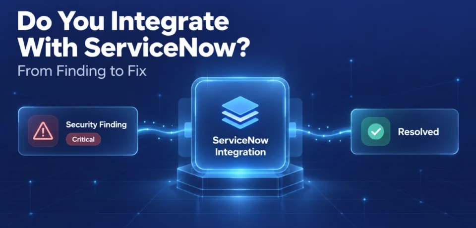 ServiceNow integration thumbnail showing a security finding moving into an enterprise remediation workflow